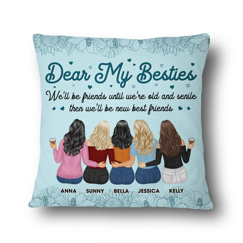 Dear My Besties We'll Be New Best Friends - Gift For Bestie - Personalized Custom Pillow