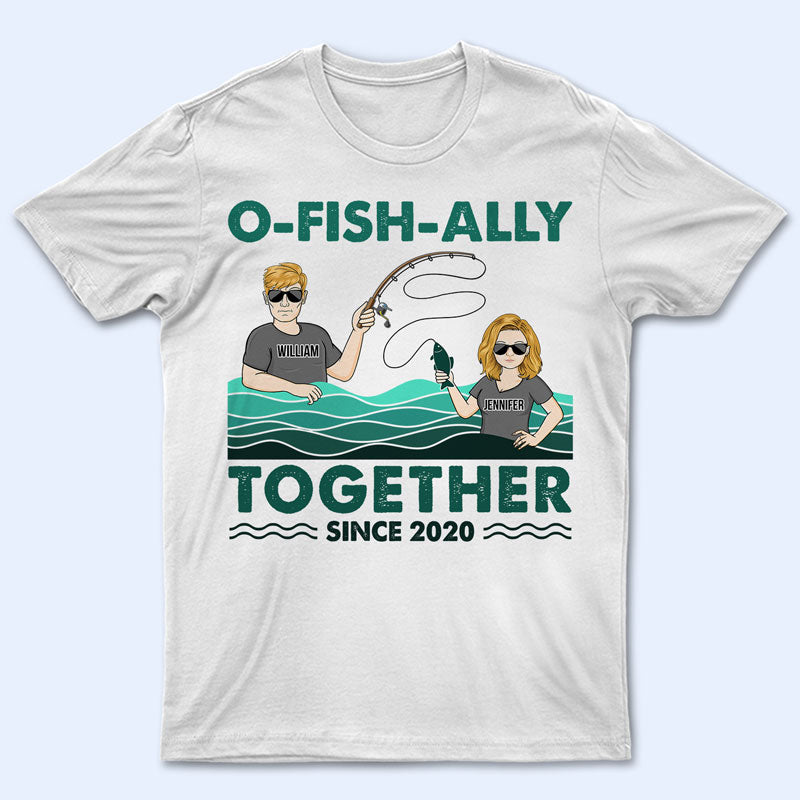 Fishing Couple O-fish-ally Together Since - Gift For Couple - Personalized Custom T Shirt