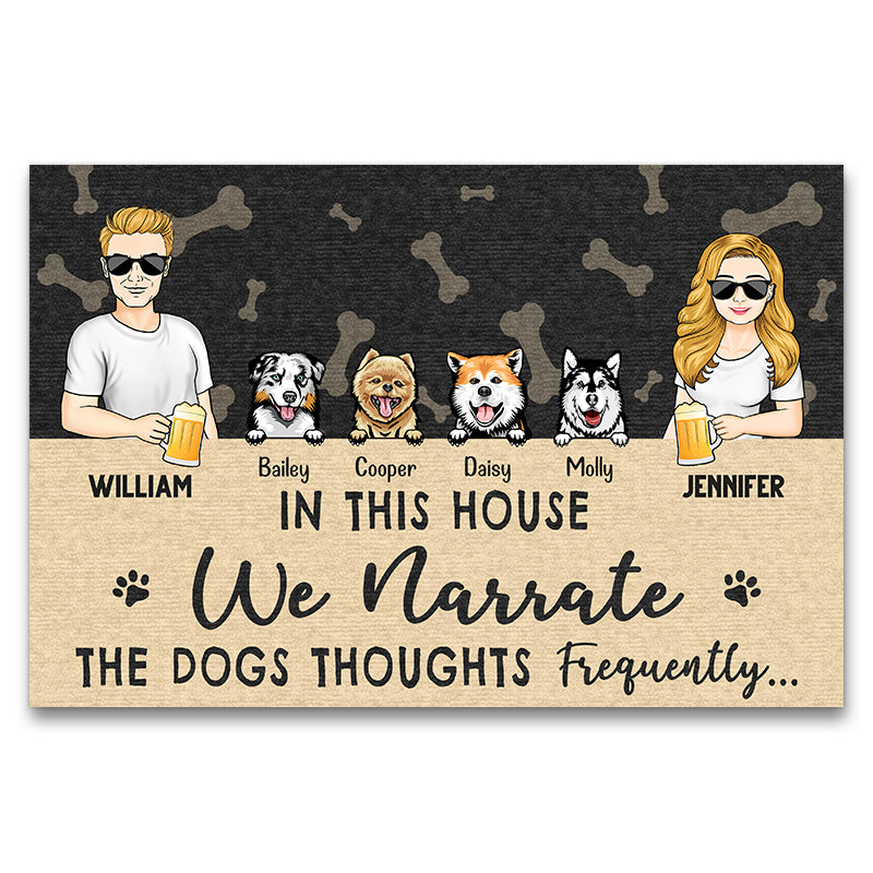 Couple In This House We Narrate The Dogs Thoughts - Gift For Dog Lovers - Personalized Custom Doormat