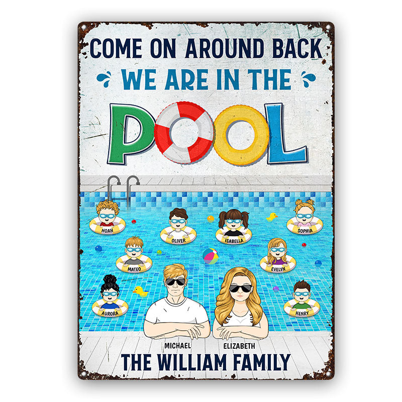 Family We Are In The Pool - Pool Garden Sign - Personalized Custom Classic Metal Signs