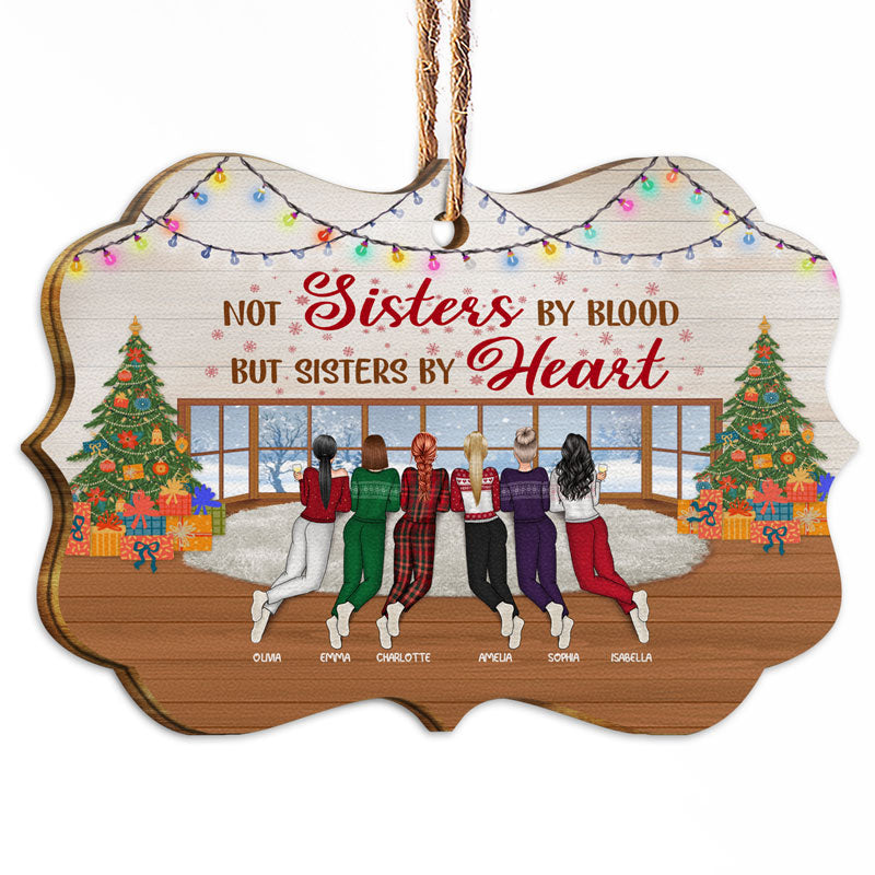 Not Sisters By Blood But Sisters By Heart - Christmas Gift For Bestie - Personalized Custom Wooden Ornament