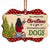 Christmas Is You Just Kidding I Want Dogs - Gift For Dog Lovers - Personalized Custom Wooden Ornament