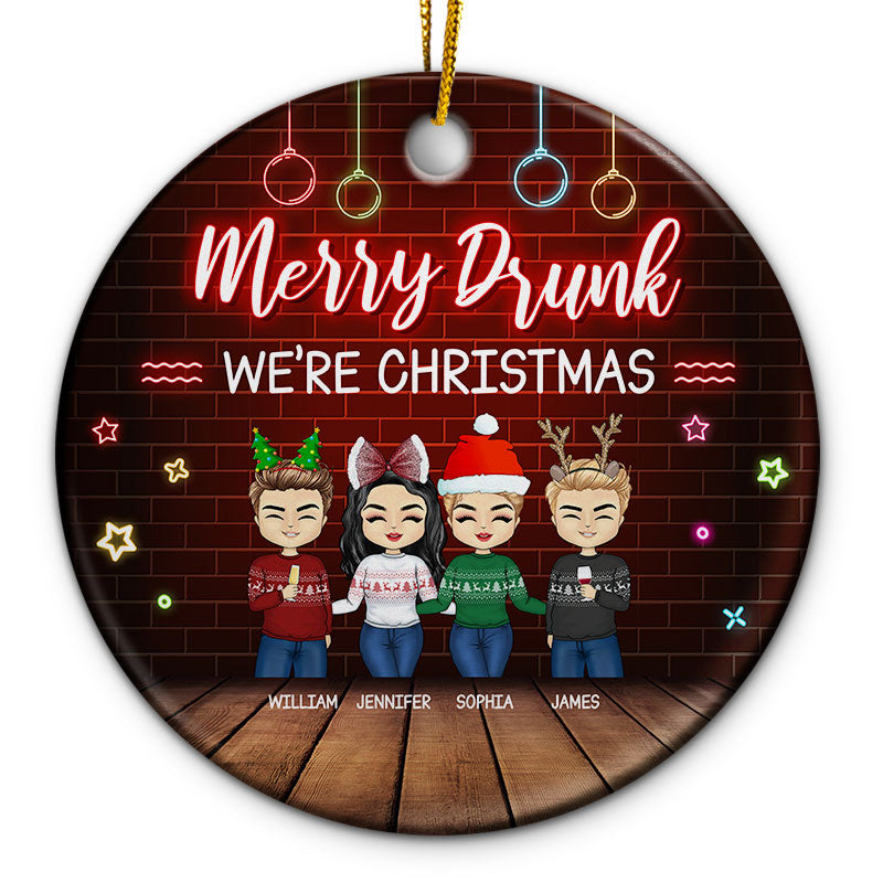 Merry Drunk We're Christmas Bestie - Funny Christmas Gift For Best Friends - Personalized Custom Circle Ceramic Ornament