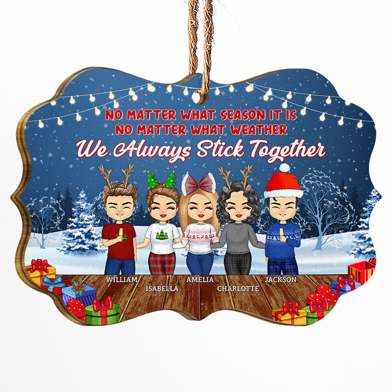 We Always Stick Together Bestie Sisters Brothers - Christmas Gift For BFF And Sibling - Personalized Custom Wooden Ornament