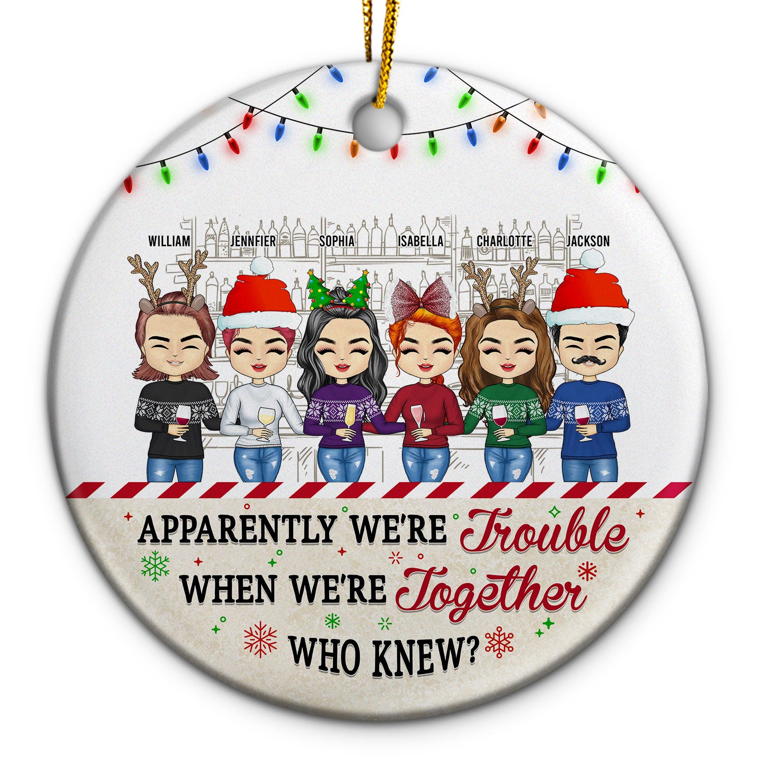 Christmas BFF We're Trouble When We're Together - Gift For Bestie - Personalized Custom Circle Ceramic Ornament