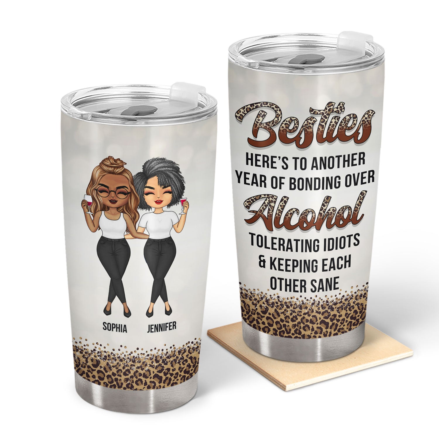 BFF Besties Another Year Of Bonding Over Alcohol - Gift For Best Friends - Personalized Custom Tumbler