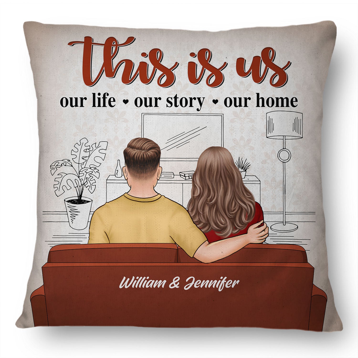 This Is Our Life Our Story Our Home - Gift For Couples - Personalized Custom Pillow