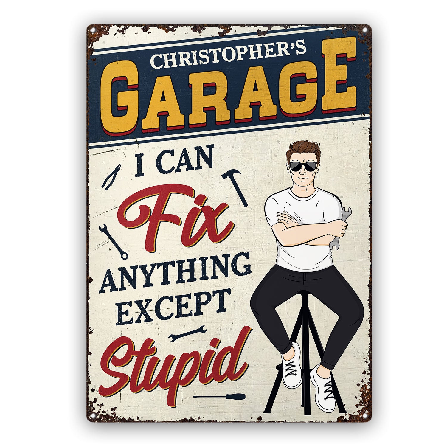 Retro Garage Fix Anything Except Stupid - Garage Home Decor - Personalized Custom Classic Metal Signs