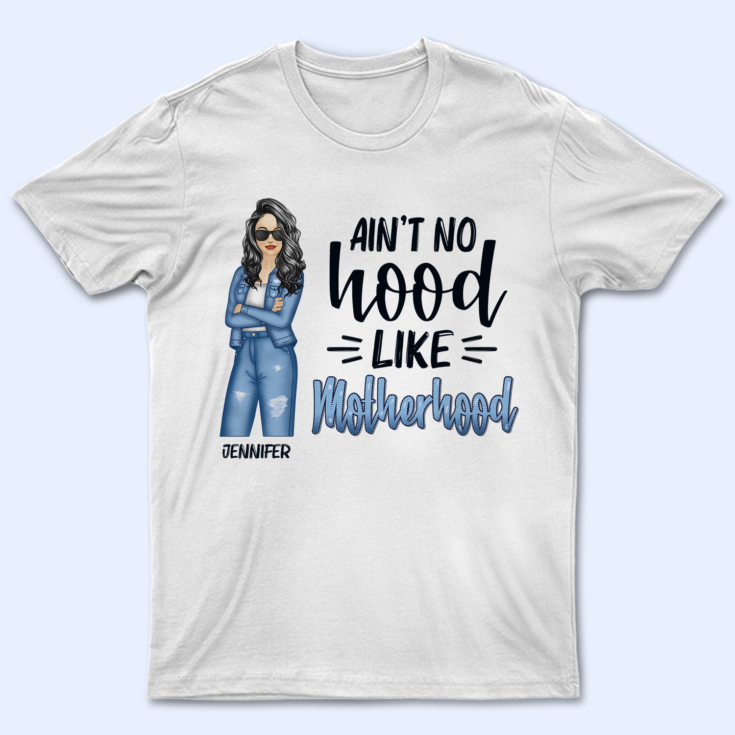 Ain't No Hood - Gift For Mother - Personalized Custom T Shirt