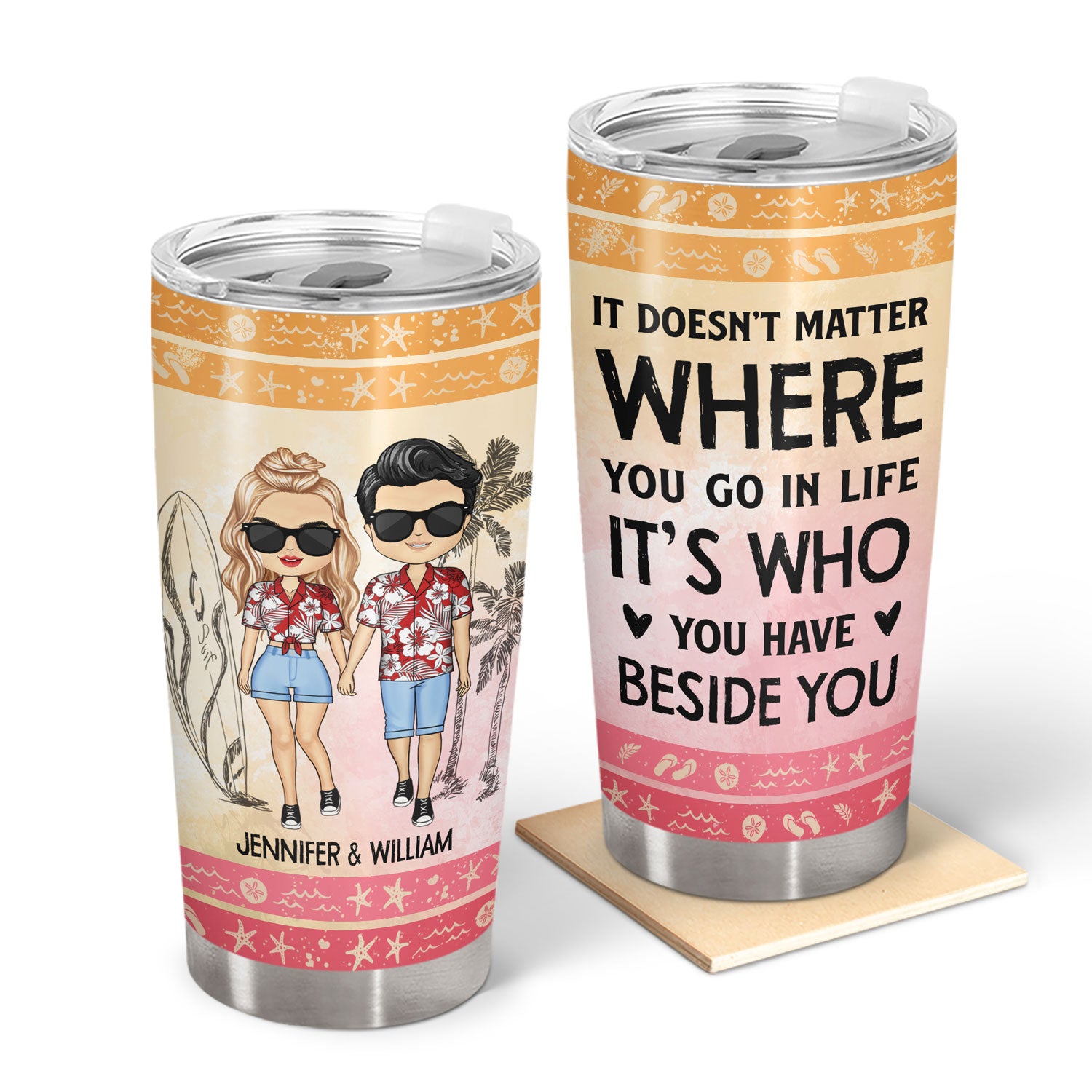 It Doesn't Matter Where You Go In Life Beach Traveling Couples - Personalized Custom Tumbler