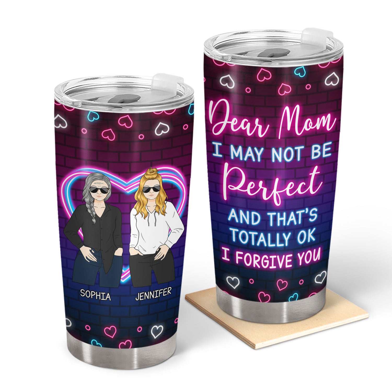 I May Not Be Perfect But I Forgive You - Gift For Mother - Personalized Custom Tumbler