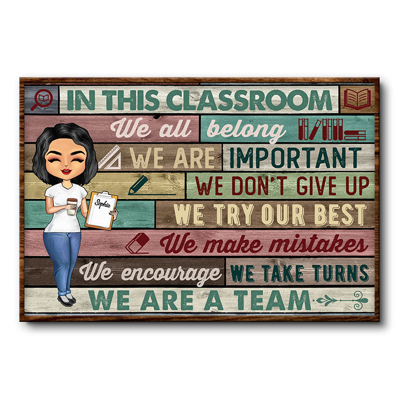 In This Classroom We Are A Team Teacher - Personalized Custom Poster