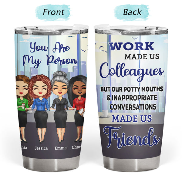 Coworker Custom Tumbler Best Team Ever Work Made Us Colleagues Personalized  Best Friend Gift