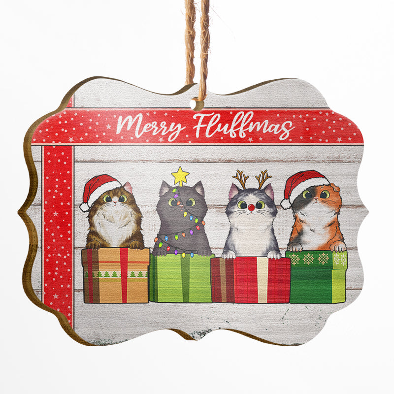 Merry Fluffmas The Only Gift You Need Cat Christmas Gift Personalized Custom Wooden Ornament