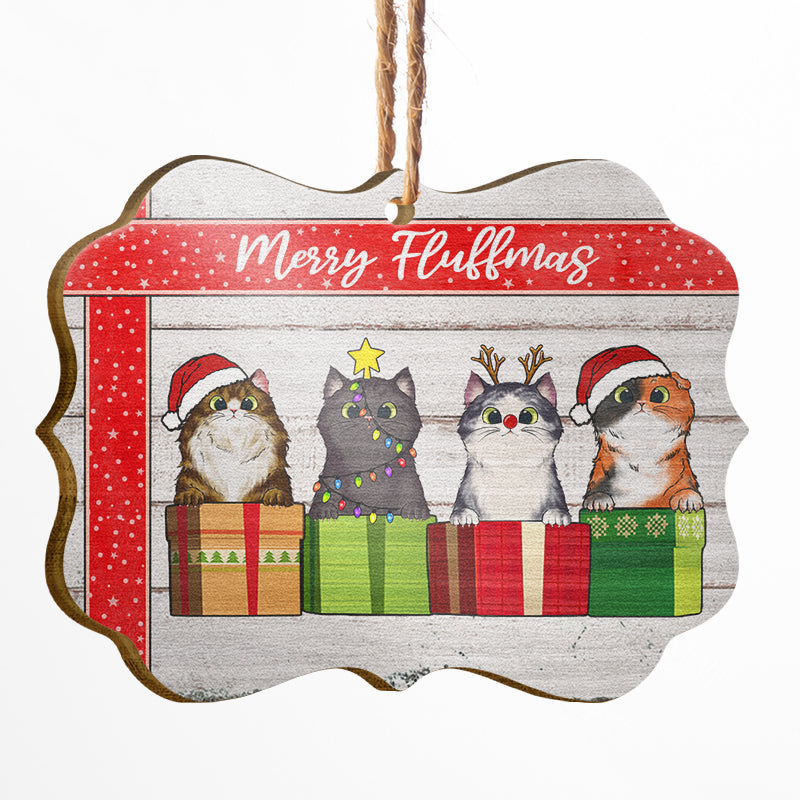Merry Fluffmas The Only Gift You Need Cat - Christmas Gift - Personalized Custom Wooden Ornament