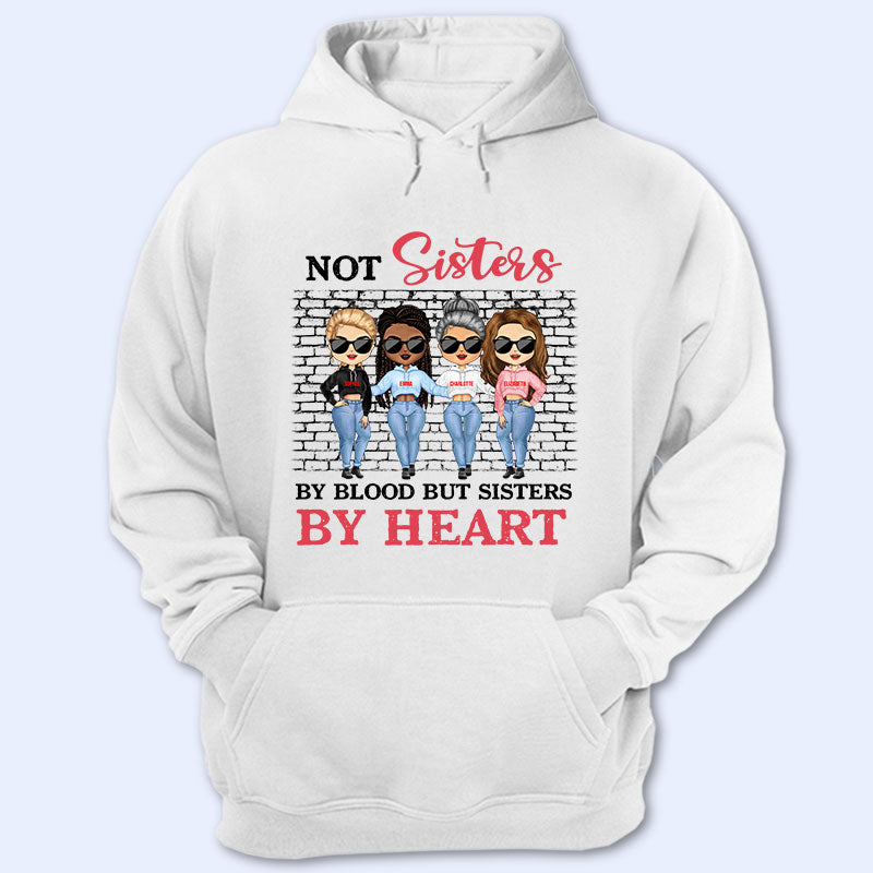Best Friends Not Sisters By Blood But Sisters By Heart - Gift For BFF - Personalized Custom Hoodie