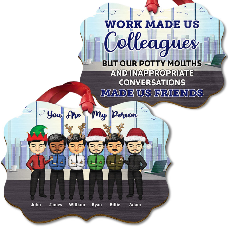 Work Made Us Colleagues Office Worker - BFF Bestie Gift - Personalized Custom Wooden Ornament