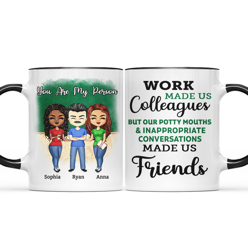 Work Made Us Colleagues Teacher - BFF Bestie Gift - Personalized Custom Accent Mug