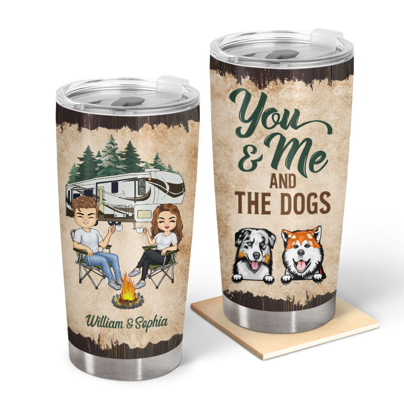 You & Me And The Dogs Camping Husband Wife - Couple Gift - Personalized Custom Tumbler