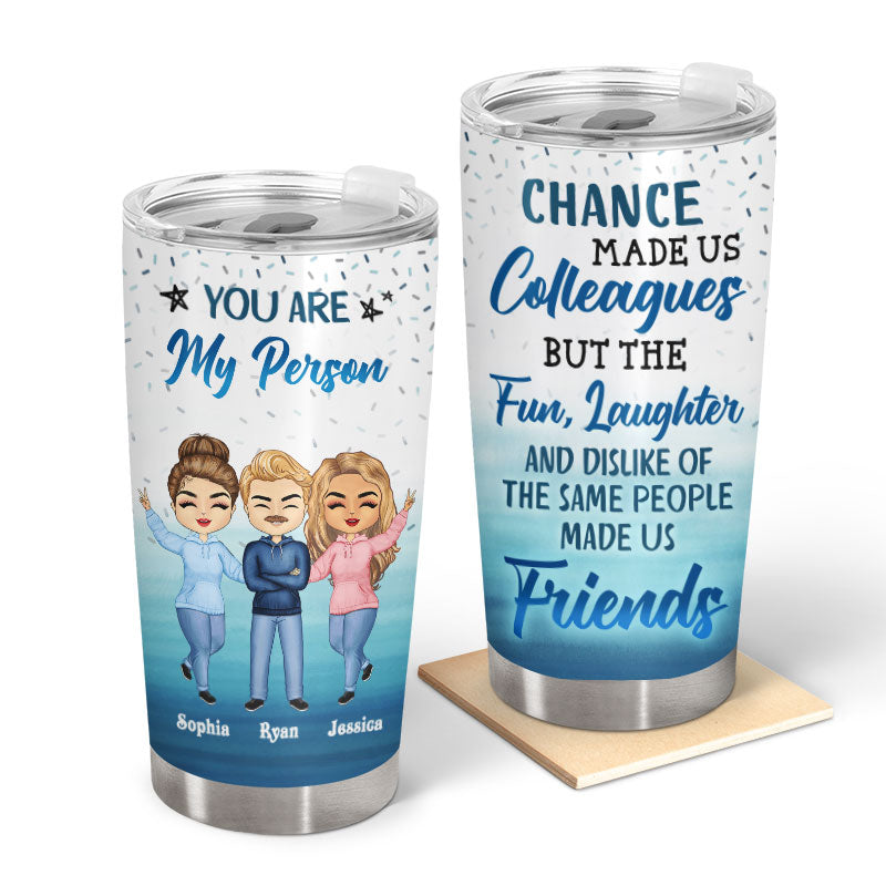 The Fun Laughter & Dislike Of The Same People We Share Made Us Friends Office Worker - Personalized Custom Tumbler