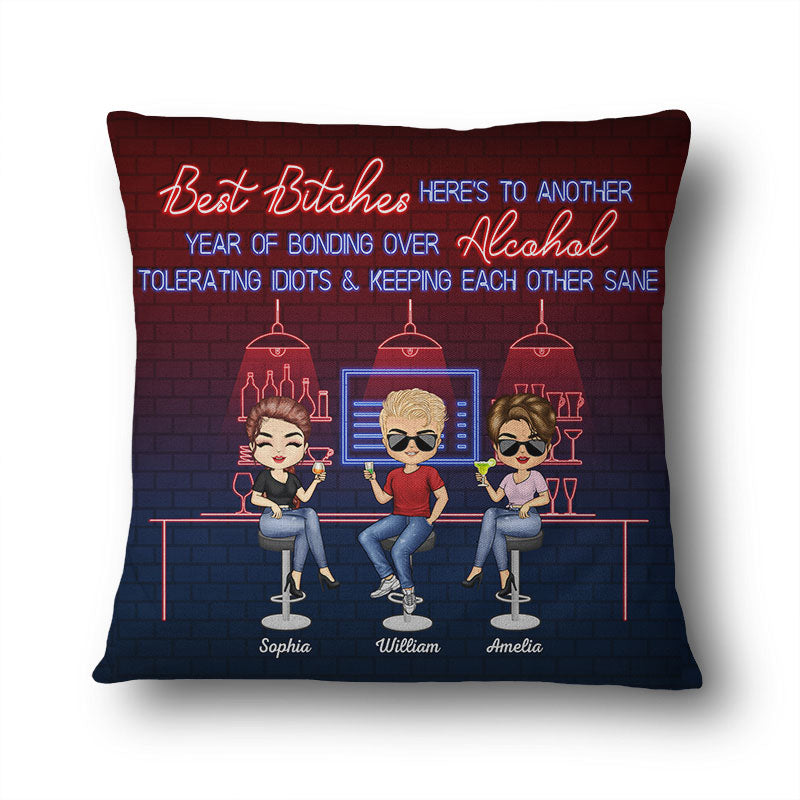 Here's To Another Year Of Bonding Over Alcohol Best Friends - Bestie BFF Gift - Personalized Custom Pillow