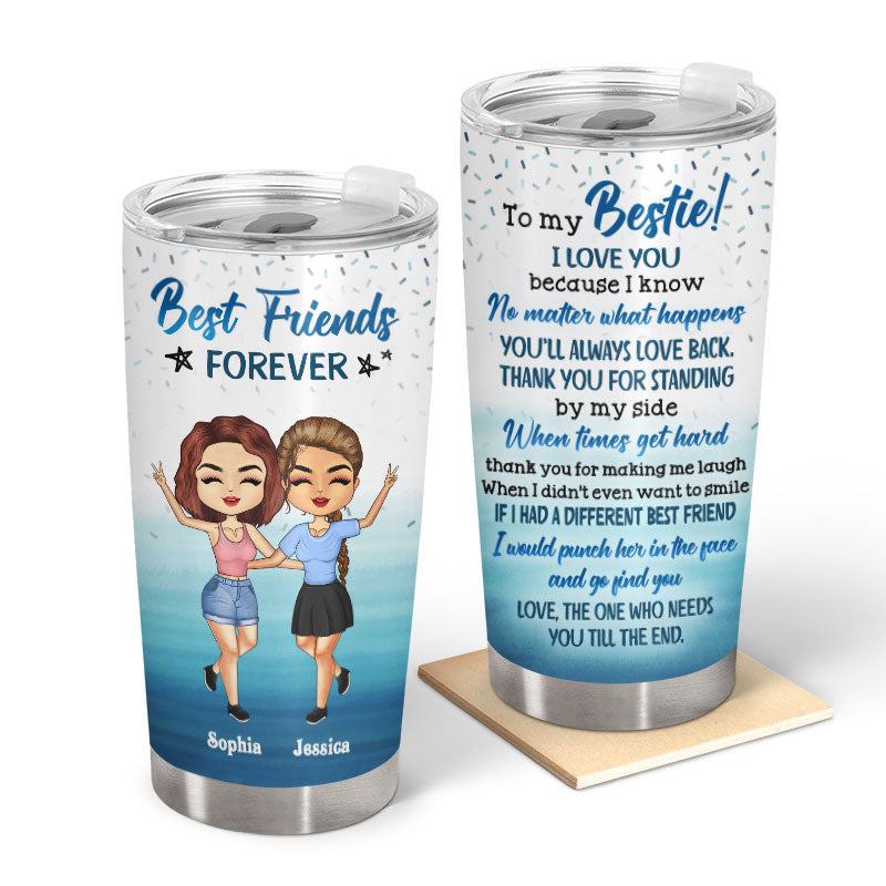Thank You For Standing By My Side Best Friends - Bestie BFF Gift - Personalized Custom Tumbler