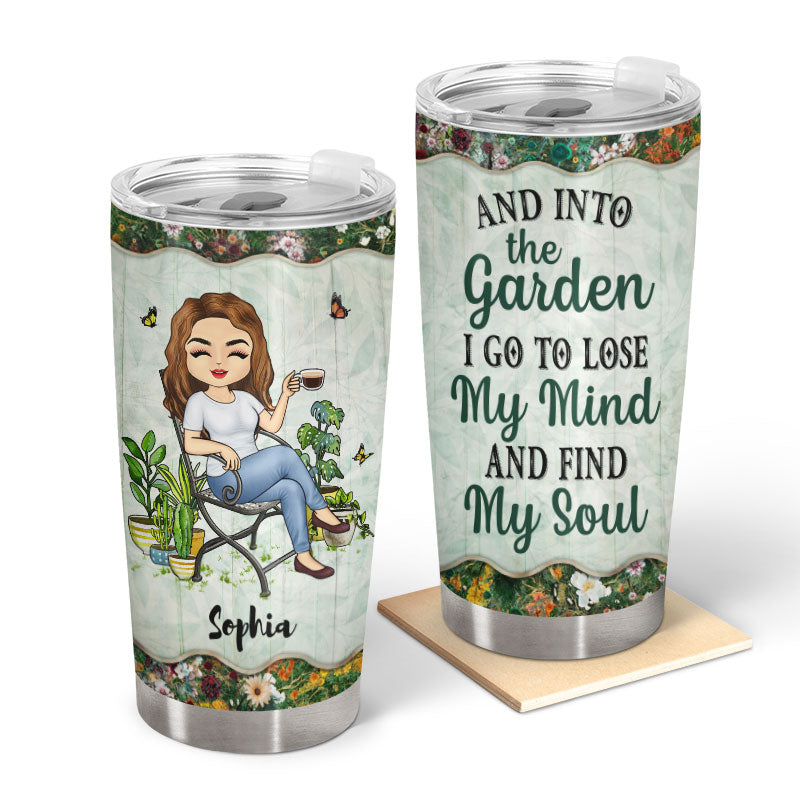 And Into The Garden I Go Gardening - Garden Sign - Personalized Custom Tumbler