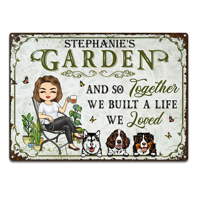And So Together We Built A Life We Loved Gardening Dog Lovers - Garden Sign - Personalized Custom Classic Metal Signs