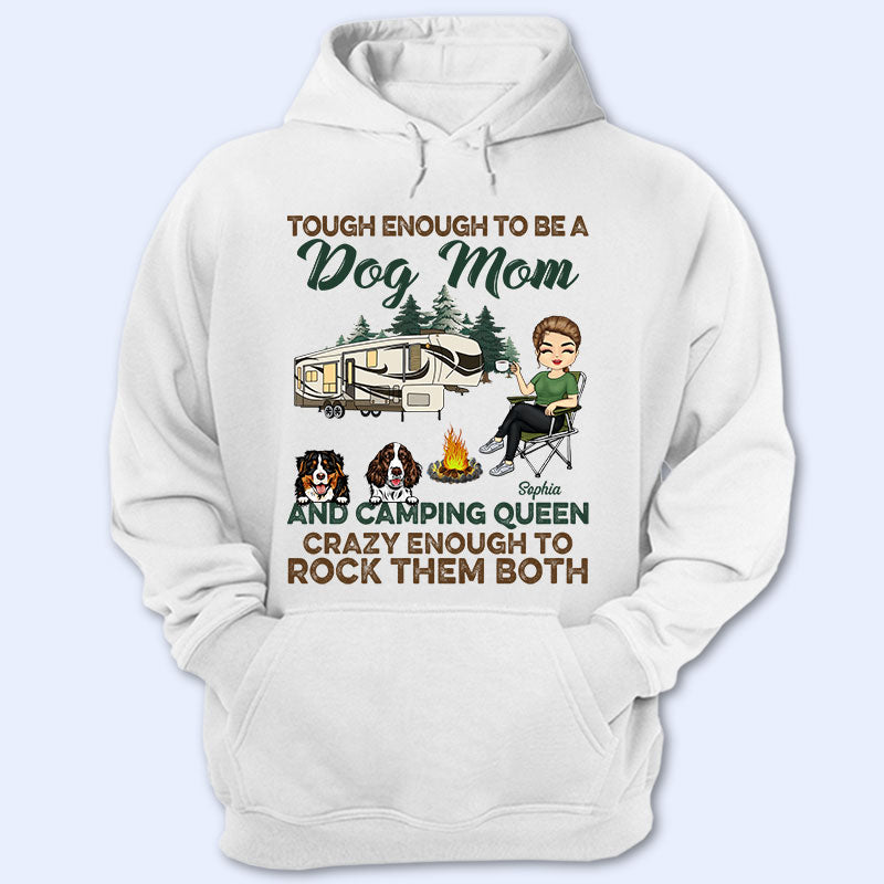 Tough Enough To Be A Dog Mom And Camping Queen - Camping Gift For Dog Lovers - Personalized Custom T Shirt