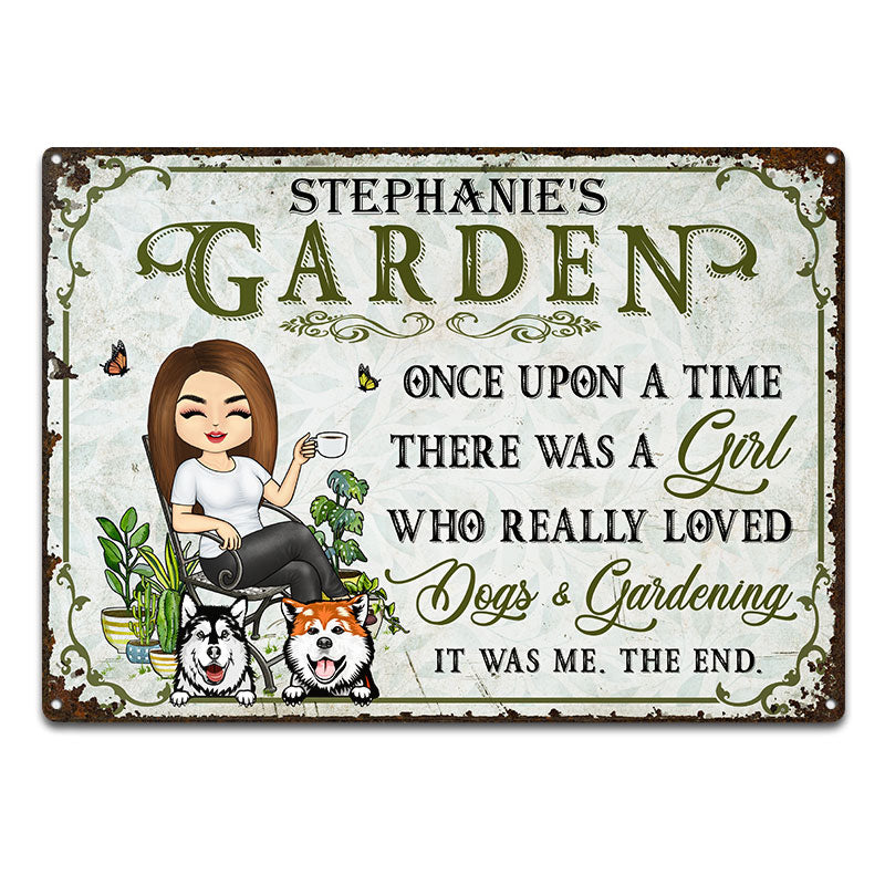 Once Upon A Time There Was A Girl Who Really Loved Dogs & Gardening Dog Lovers - Garden Sign - Personalized Custom Classic Metal Signs