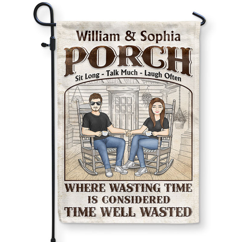 The Porch Time Well Wasted - Gift For Couples - Personalized Custom Flag