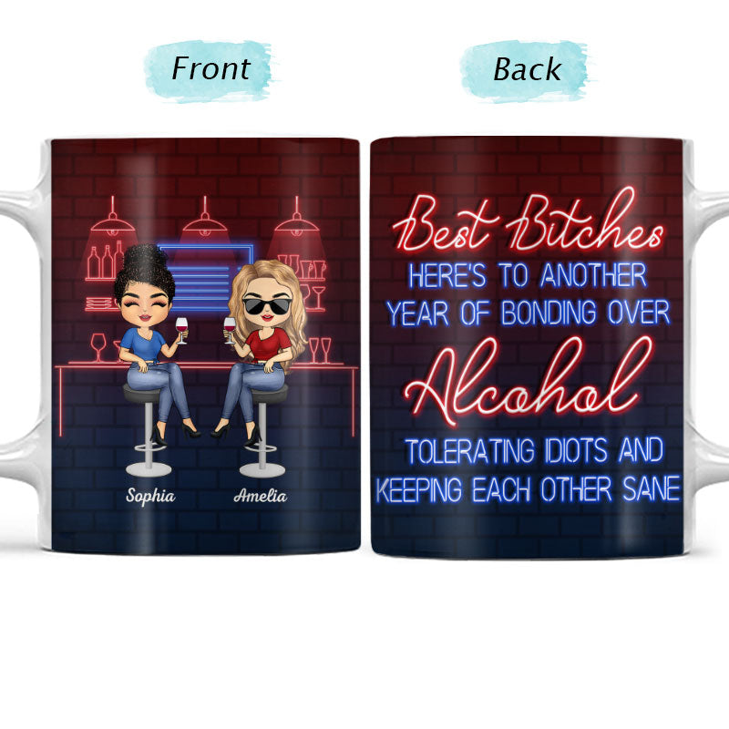 Here's To Another Year Of Bonding Over Alcohol Best Friends - Bestie BFF Gift - Personalized Custom White Edge-to-Edge Mug