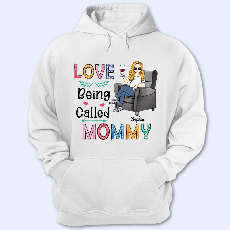 Love Being Called Mommy Grandma Auntie Mom Nana Mimi - Gift For Women - Personalized Custom T Shirt