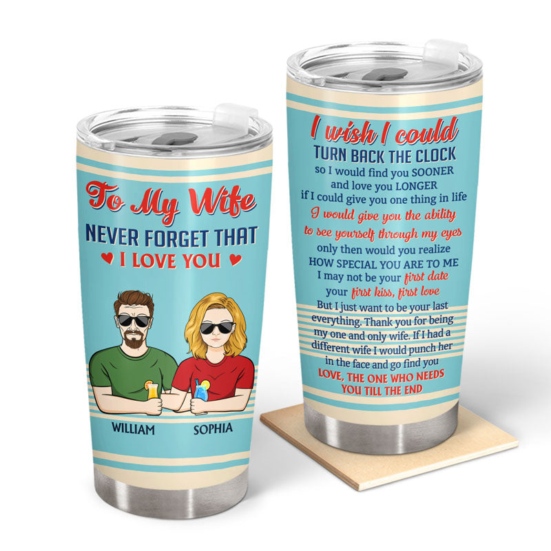 Never Forget That I Love You Till The End Couple - Gift For Couples - Personalized Custom Tumbler