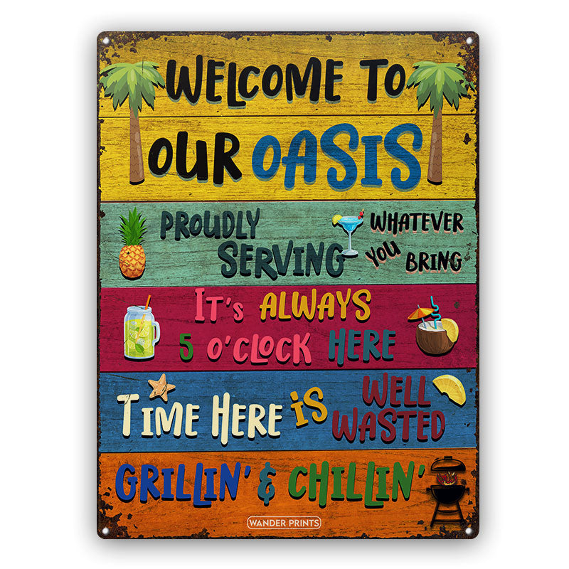 Wander Prints Home Decor - Funny Gift, Birthday Gift For Family, Friends, Neighbor, Couple - Celebrity on Summer Vibes, Pool party, Aniversary - Oasis Welcome Grilling Chilling Proudly Serving Whatever You Bring, Classic Metal Signs