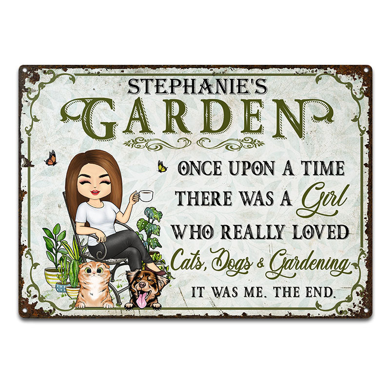Once Upon A Time There Was A Girl Who Really Loved Cats, Dogs & Gardening Dog Lovers Cat Lovers - Garden Sign - Personalized Custom Classic Metal Signs