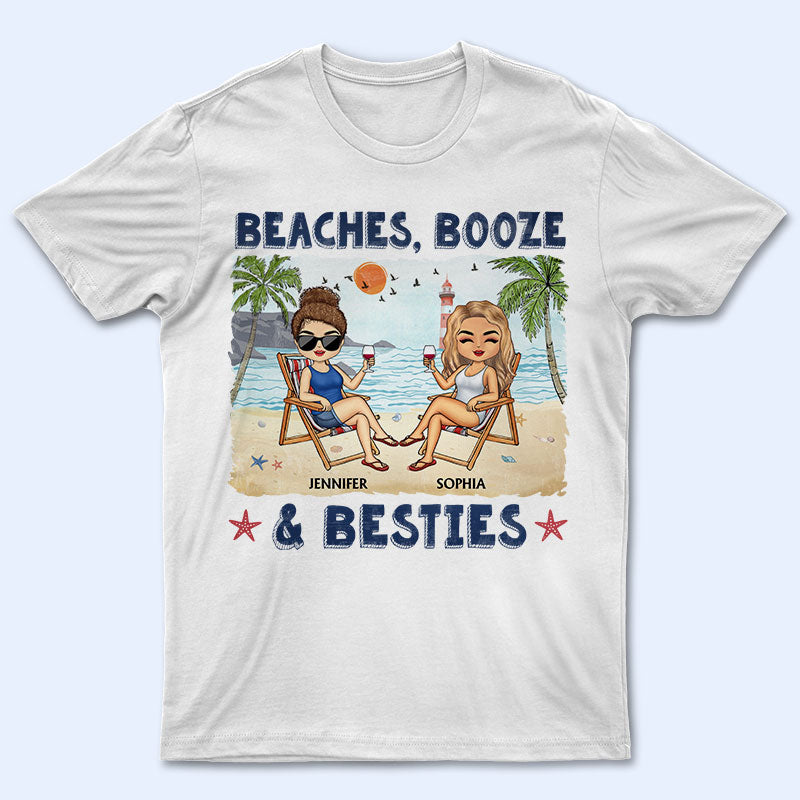 Beaches Booze And Besties Beach Best Friends - Bestie BFF Gift - Personalized Custom T Shirt