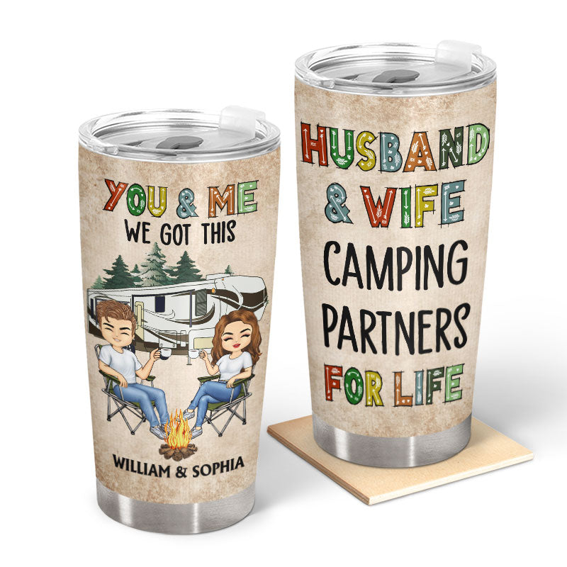 You & Me We Got This Husband And Wife Camping Partners For Life Colorful - Gift For Couples - Personalized Custom Tumbler