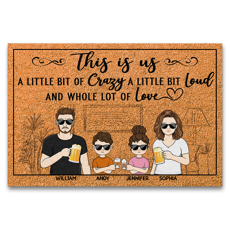 This Is Us A Little Bit Of Crazy A Little Bit Loud & A Whole Lot of Love Husband Wife Couple Family - Personalized Custom Doormat
