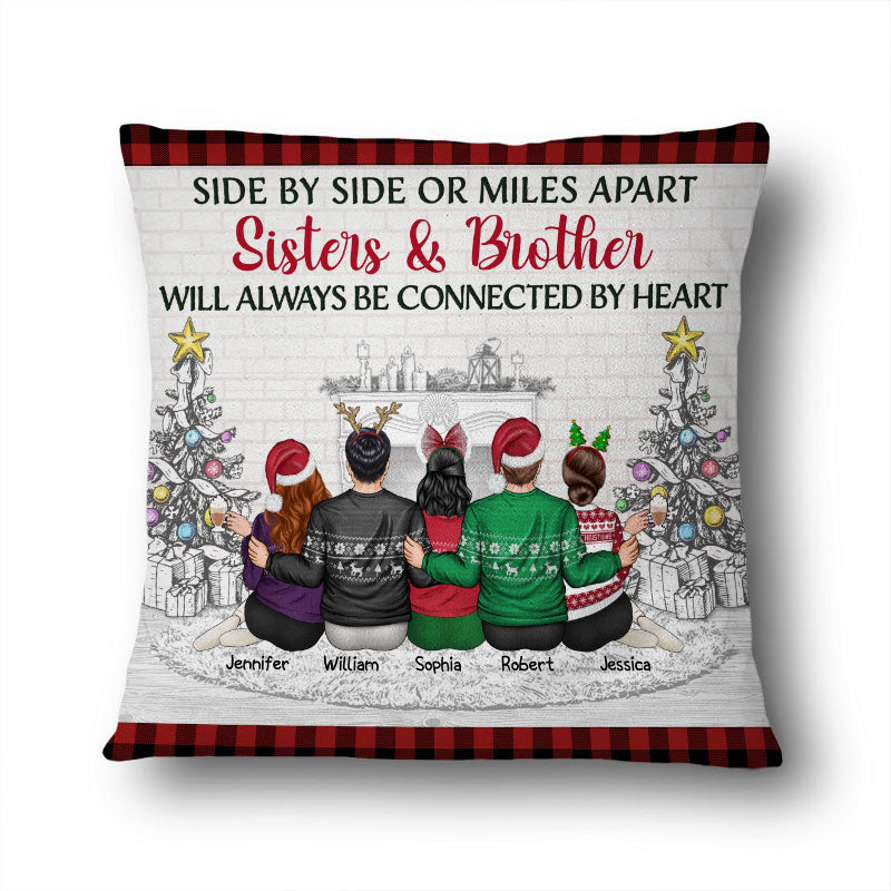 Sisters & Brothers Will Always Be Connected By Heart - Christmas Gift For Siblings And Best Friends - Personalized Custom Pillow