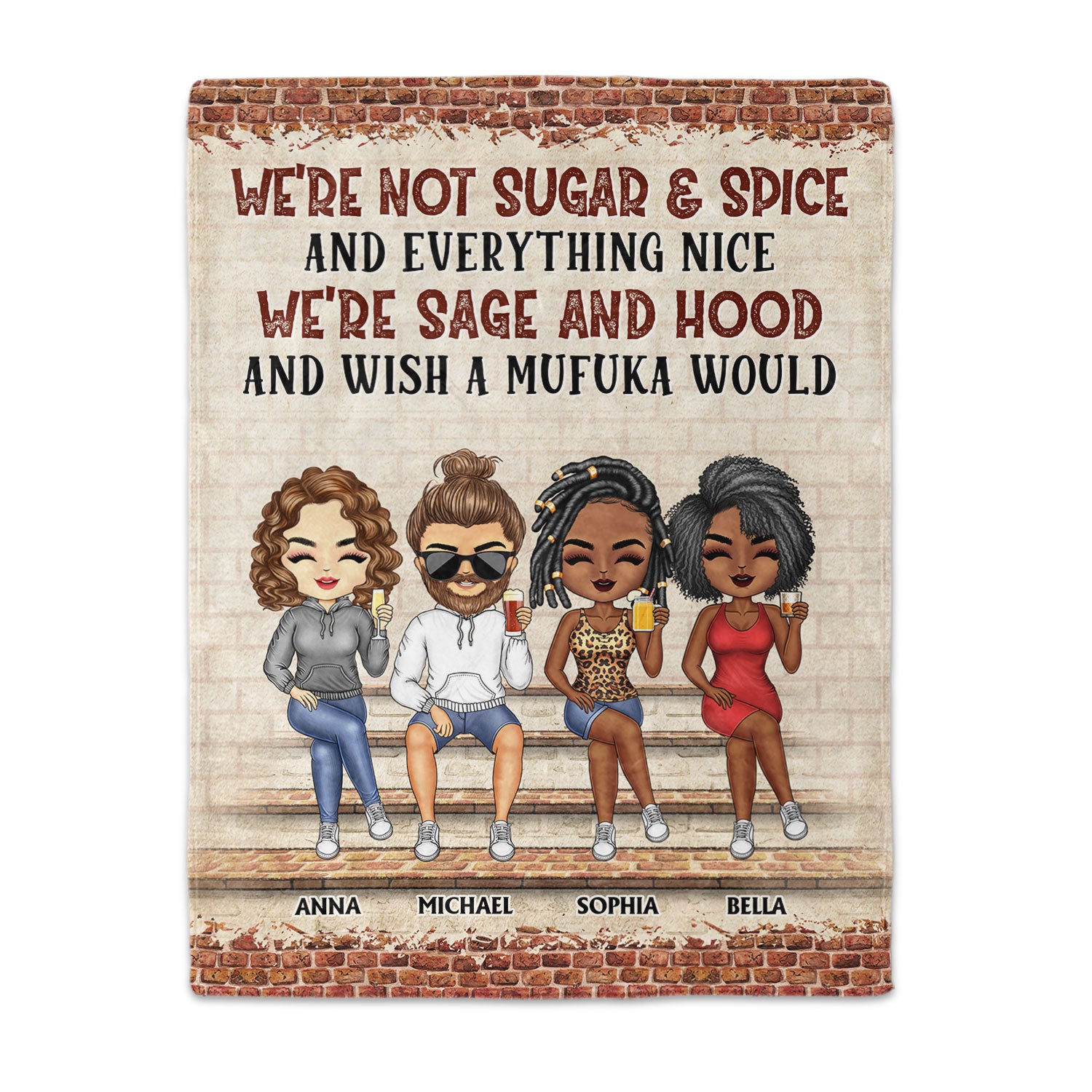 We're Not Sugar And Spice And Everything Nice We're Sage And Hood Best Friends - Bestie BFF Gift - Personalized Custom Fleece Blanket