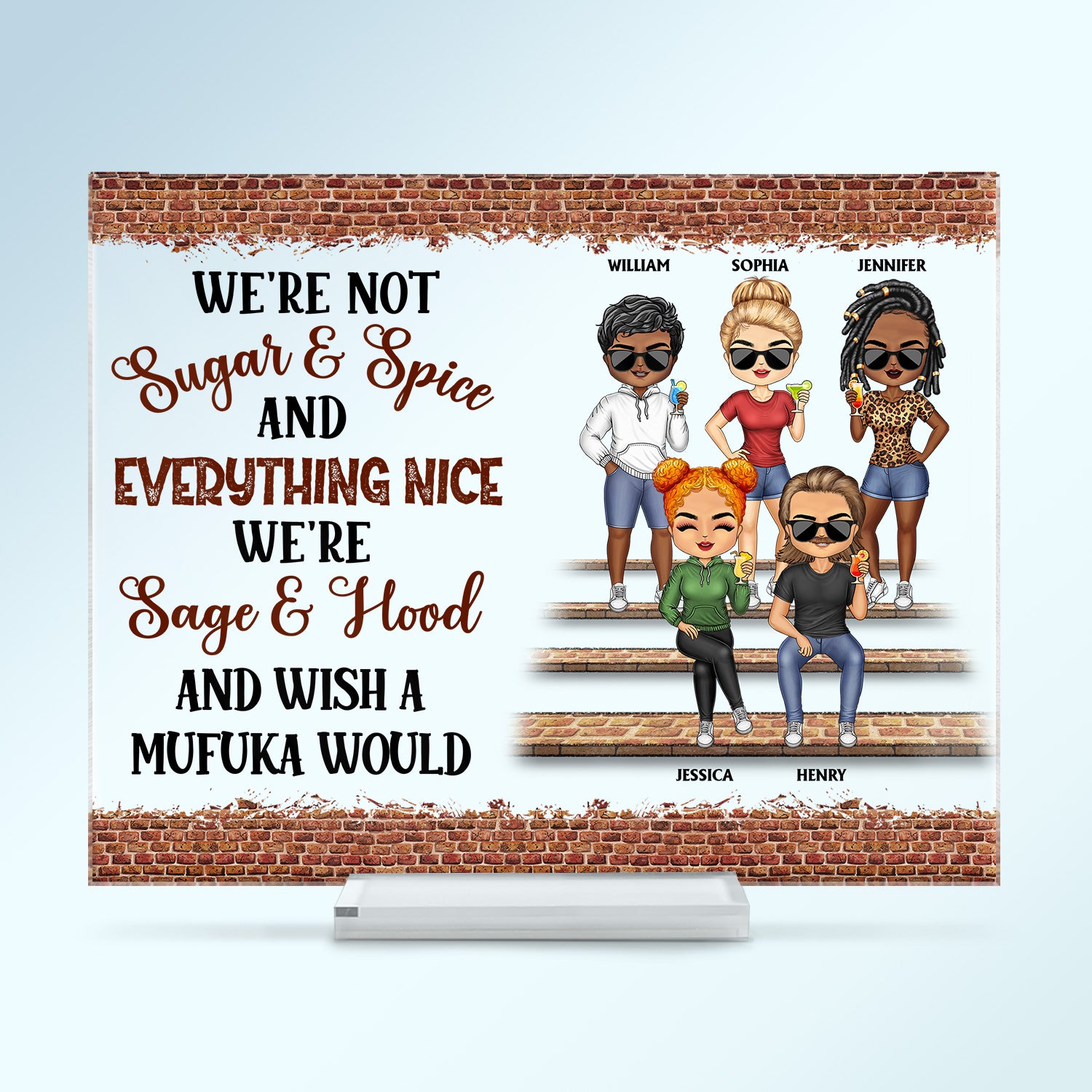 We're Not Sugar And Spice And Everything Nice We're Sage And Hood Best Friends - Bestie BFF Gift - Personalized Custom Horizontal Rectangle Acrylic Plaque