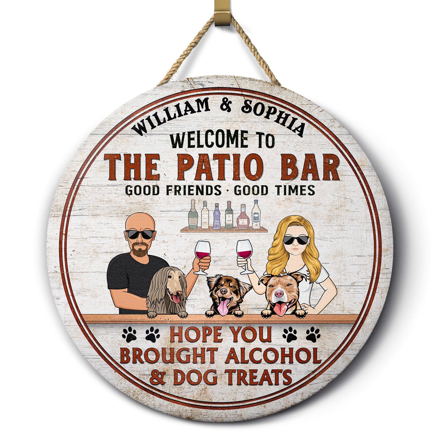 Hope You Brought Alcohol And Dog Treats Couple Husband Wife Grilling Patio - Backyard Sign - Personalized Custom Wood Circle Sign