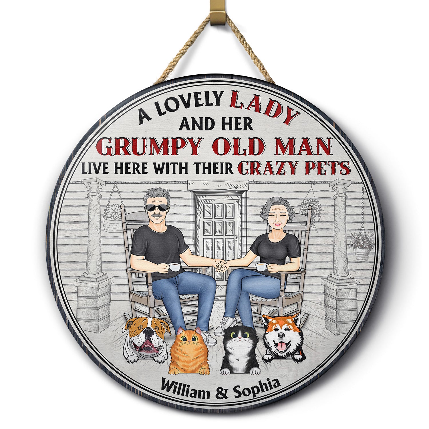 Family Couple A Lovely Lady And Her Grumpy Old Man Live Here With Their Crazy Pets - Gift For Pet Lovers - Personalized Custom Wood Circle Sign