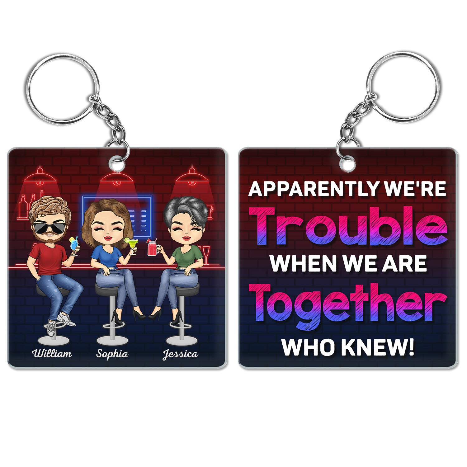 Apparently We're Trouble When We Are Together Who Knew Best Friends - Bestie BFF Gift - Personalized Custom Rectangle Acrylic Keychain