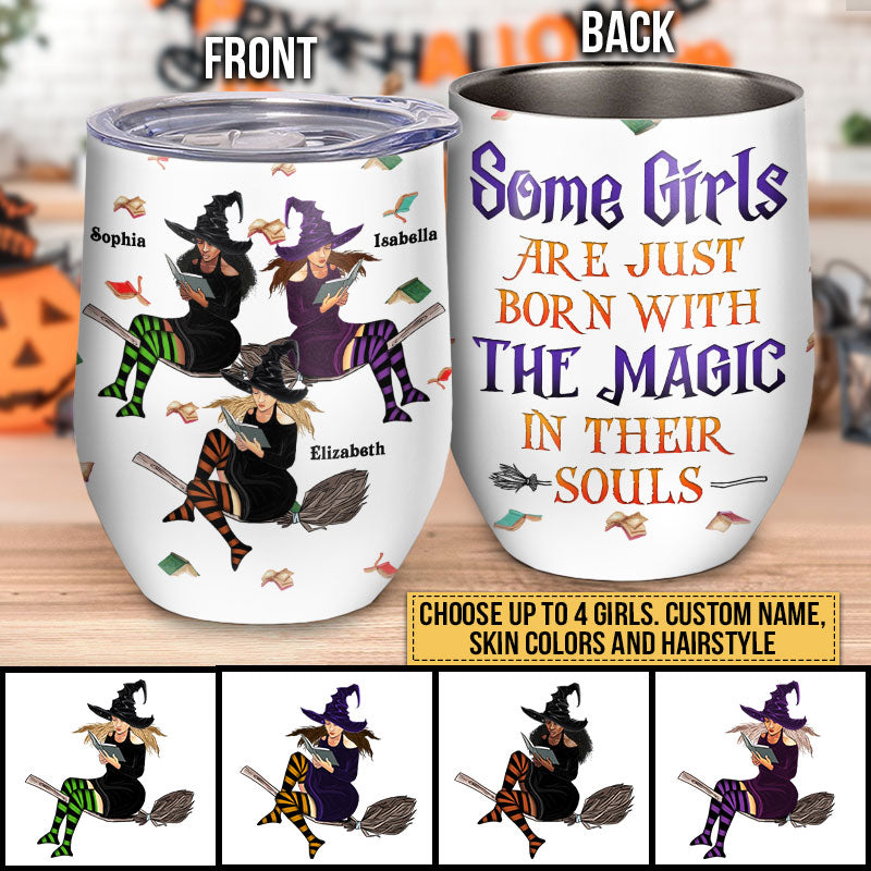 Book Witch Reading Witchery Bestie Halloween Friends BFF Some Girls Are Just Custom Wine Tumbler