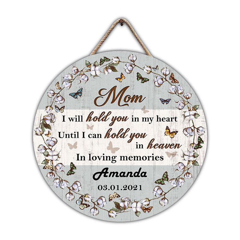 Butterfly Memorial I Will Hold You In My Heart - Memorial Gift - Personalized Custom Wood Circle Sign