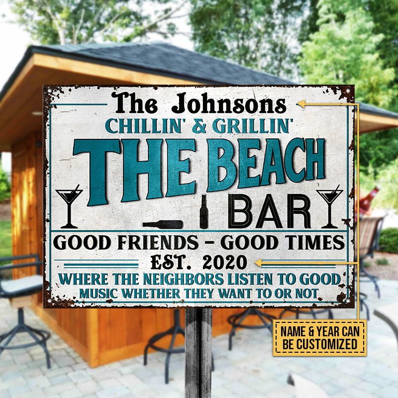 Beach Grilling Bar Where Neighbors Listen Good Music Custom Classic Metal Signs