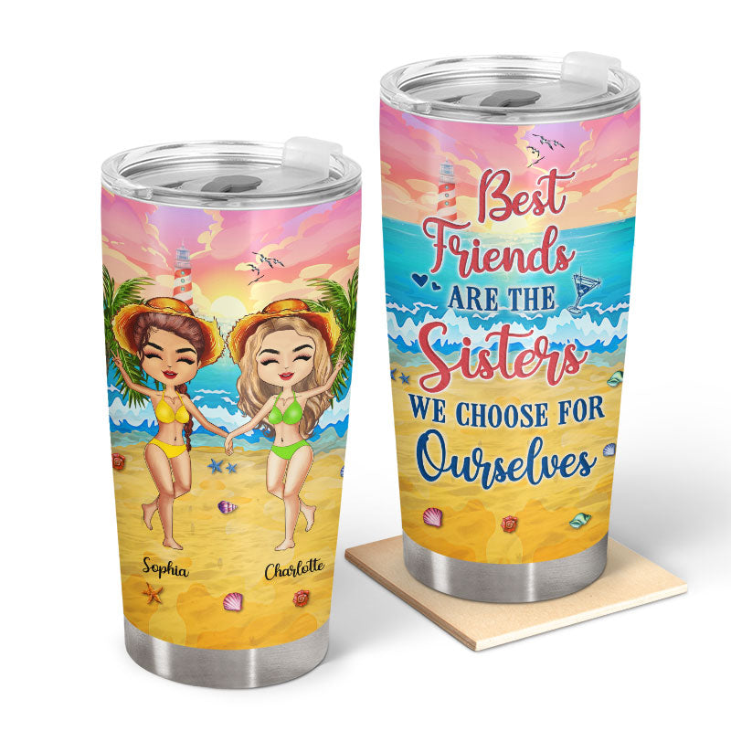 Beach Best Friends Choose For Ourselves - Gift For BFF - Personalized Custom Tumbler