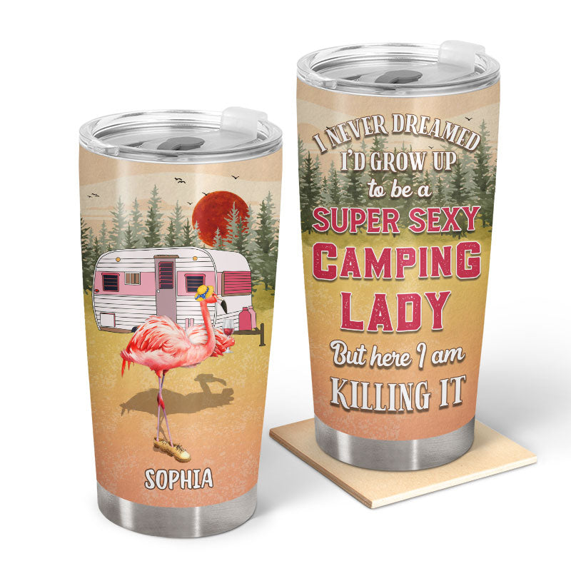 Camping Flamingo Grown Up To Be Super Sexy Custom Tumbler, Best Friend Camping Gift, BFF Gift, Campsite